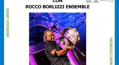 PIZZICA SOTTO LE STELLE con Rocco Borlizzi Ensemble