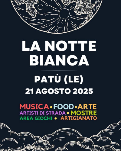 LA NOTTE BIANCA - MUSICA, FOOD, ARTE, ARTISTI DI STRADA, MOSTRE, AREA GIOCHI,...