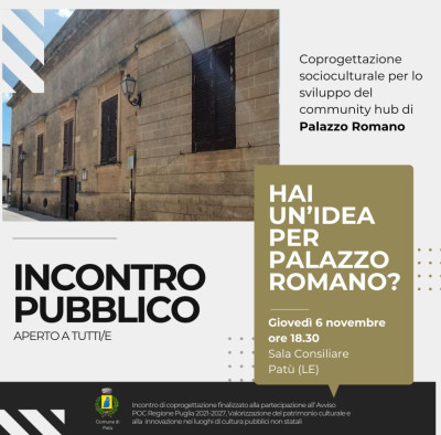 HAI UN'IDEA PER PALAZZO ROMANO? INCONTRO PUBBLICO