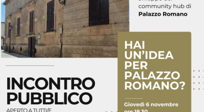 HAI UN'IDEA PER PALAZZO ROMANO? INCONTRO PUBBLICO